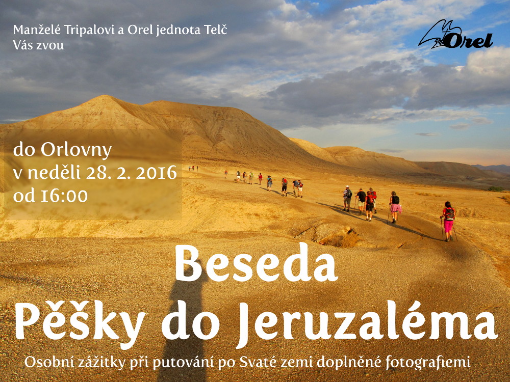 Plakát Beseda do Jeruzaléma - Osobní zážitky při putování po Svaté zemi doplněné fotografiemi - neděle 28. 2. od 16 hodin v orlovně